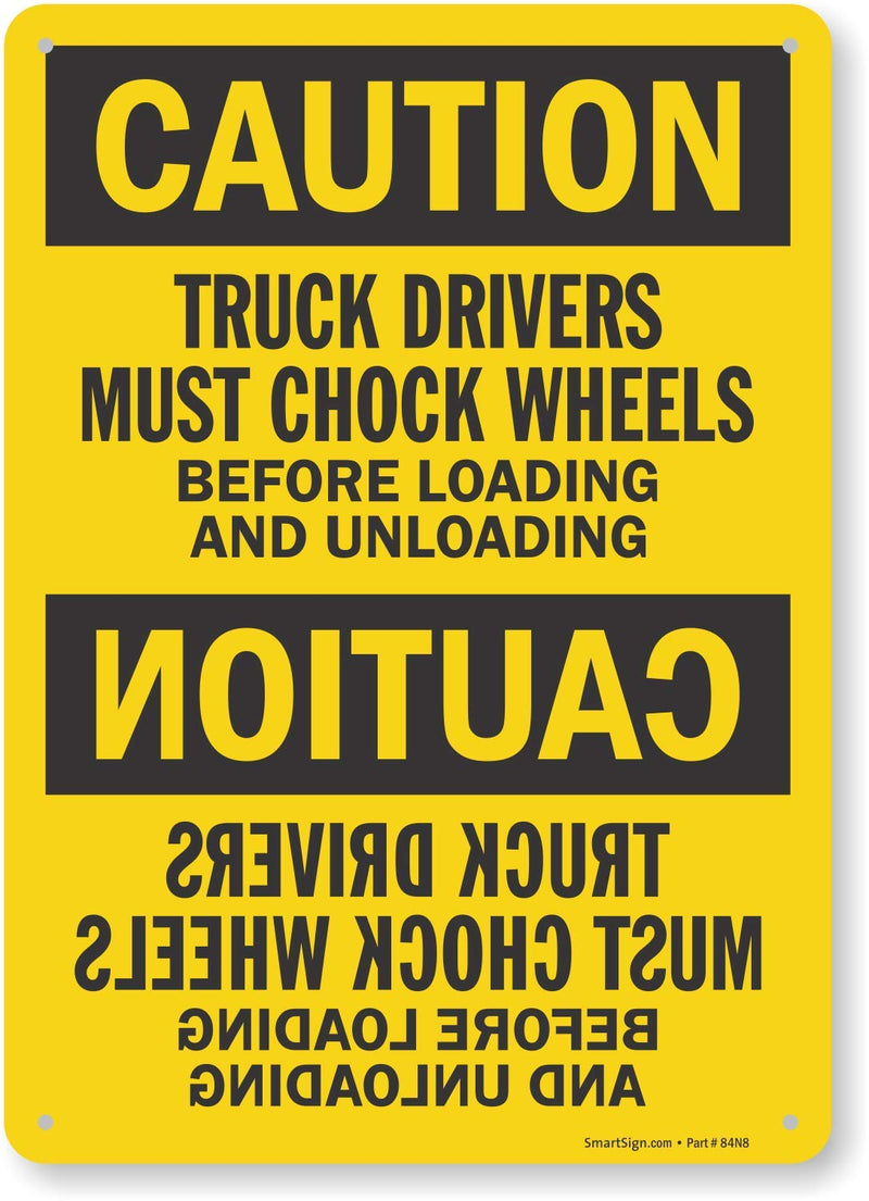  [AUSTRALIA] - SmartSign-S-6682-AL Truck Drivers Must Chock Wheels Before Loading And Unloading Sign By | 10" x 14" Aluminum