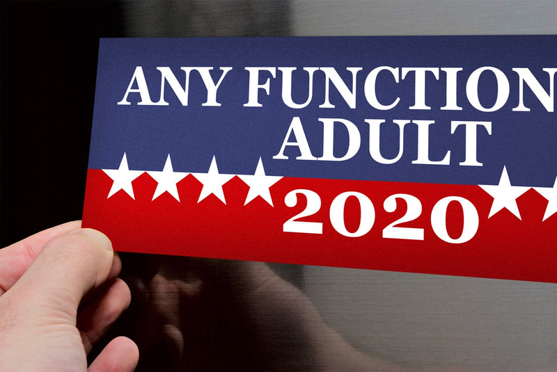  [AUSTRALIA] - Blue Moon Graphics Any Functioning Adult 2020 Magnet Magnetic Bumper Sticker 9x3 Car Truck Decal Political Presidential Election Made in USA Stocking Stuffer