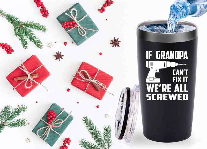  [AUSTRALIA] - If Grandpa Can't Fix It We're All Screwed Travel Mug Tumbler.Funny Father's Day Birthday Christmas Gifts for Men Grandpa New Grandfather Papa from Grandson Grandaughter Wife.(20 oz Black)