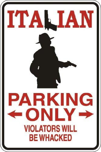  [AUSTRALIA] - StickerPirate Italian Parking Only Violators Will Be Wacked 8" x 12" Metal Novelty Sign Aluminum S071
