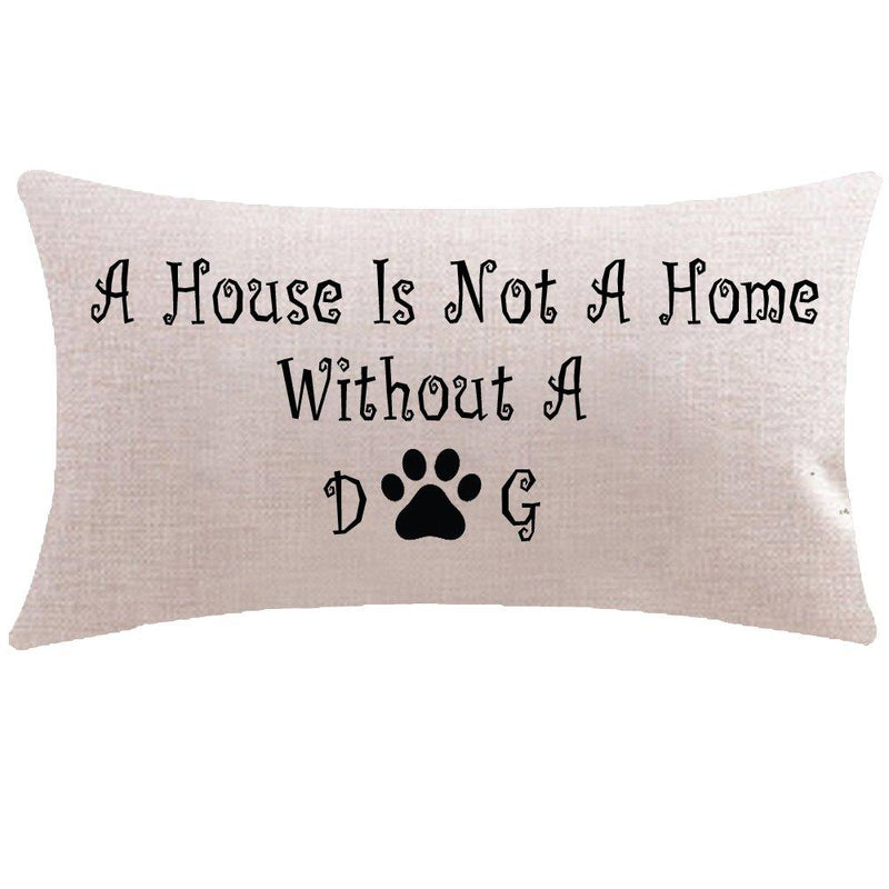  [AUSTRALIA] - ITFRO Pet Dog Lover Gift Funny Sayings Words A House is Not A Home Without A Dog Paw Prints Waist Lumbar Sofa Decorative Beige Cotton Linen Throw Pillow Case Cushion Cover Rectan