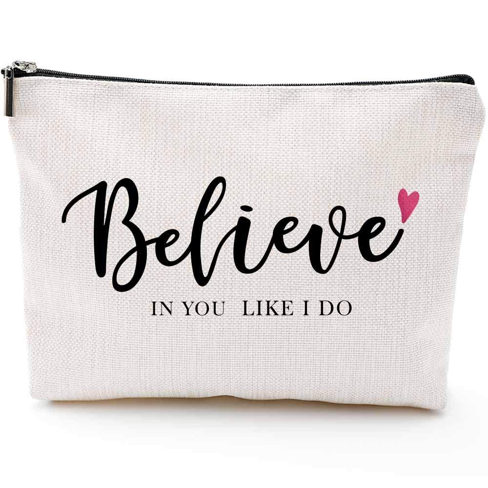 Inspirational Makeup Bag, Cosmetic bag -Believe in You Like I Do-Best Friend Sister Gift for Women Teen Girls(Makeup Bag-Believe in You Like I Do) - LeoForward Australia